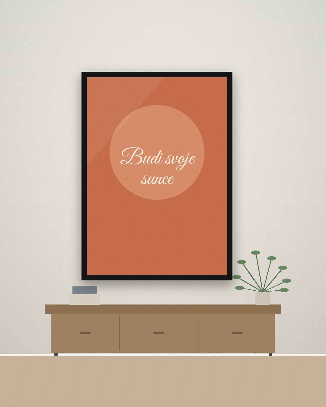 „Budi svoje sunce“ – motivacioni poster – na zidu
