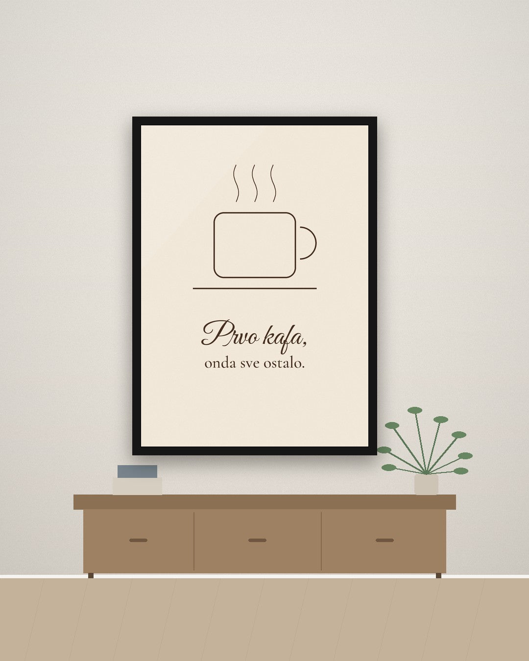 Prvo kafa – poster za kuhinju – na zidu