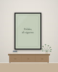 „Polako, ali sigurno.“ – motivacioni poster – na zidu