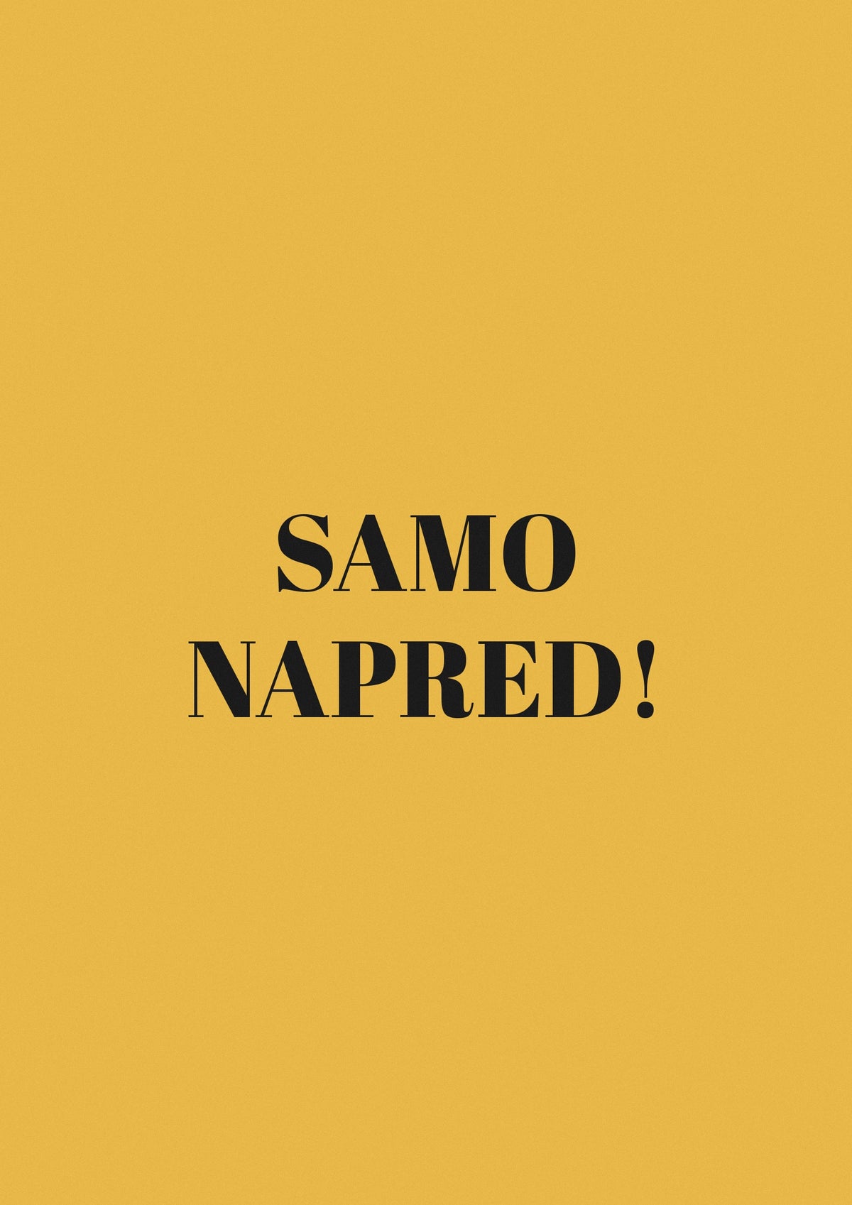 „Samo napred!“ – motivacioni poster – dizajn