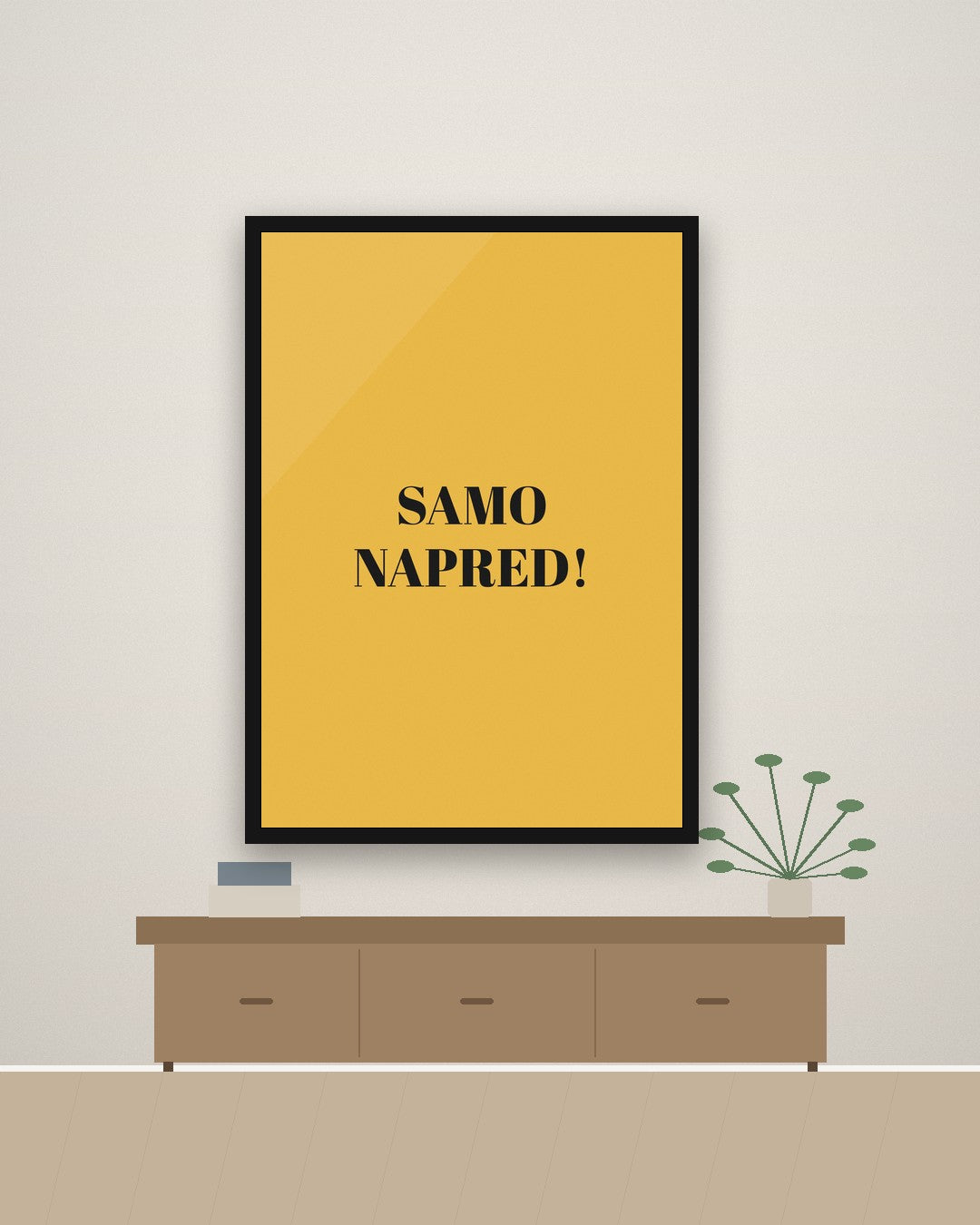 „Samo napred!“ – motivacioni poster – na zidu