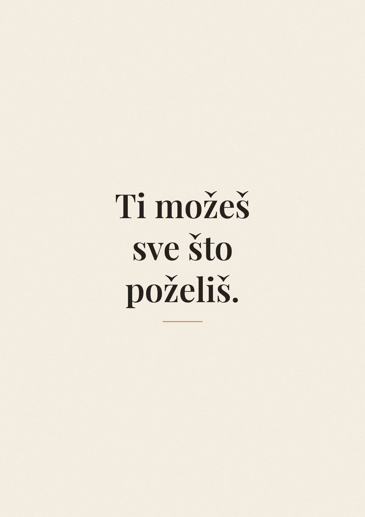„Ti možeš sve što poželiš.“ – motivacioni poster – dizajn